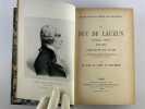 Le Duc de Lauzun (G&eacute;n&eacute;ral Biron) 1791-1792. Correspondance intime publi&eacute;e pour la premi&egrave;re fois in-extenso sur le manuscrit original des archives ...