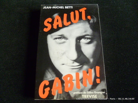 Salut Gabin. Betti Jean-Michel. Pref. Gilles Grangier