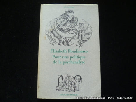 Pour une politique de la psychanalyse. Roudinesco, Elisabeth