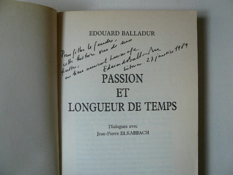 Passion et longueur de temps. Dialogues avec Jean-Pierre Elkabbach. Envoi d'EDOUARD BALLADUR.. Balladur, Edouard.