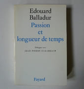 Passion et longueur de temps. Dialogues avec Jean-Pierre Elkabbach.  Envoi d'EDOUARD BALLADUR. par Balladur, Edouard. - Image 2
