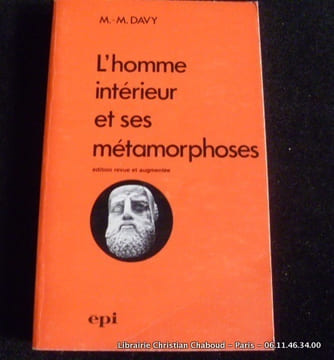 L'homme intérieur et ses métamorphoses. Davy Marie-Madeleine