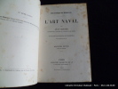 L 'art naval. 4ème édition revue et corrigée. Léon Renard