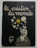 La création du monde. 1er livre de la série Dieu .. Jean Effel