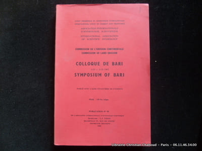 Commission de l 'érosion continentale. Collissionn of land erosion. Colloque de Bari 1/10 - 8/10/1962 Symposium of Bari. Publication n°59.