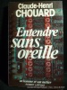 Entendre sans oreille. Chouard, Claude-Henri