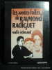 Les années folles de Raymond Radiguet.. Nadia Odouard