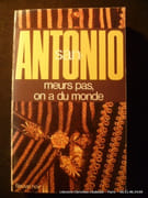 Meurs pas, on a du monde - Sublime Roman par San-Antonio.