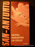 Faites chauffer la colle. Roman adhésif par San-Antonio.