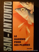 Le hareng perd ses plumes. Oeuvre homologuée. par San-Antonio.
