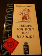 Trempe ton pain dans la soupe par San-Antonio.