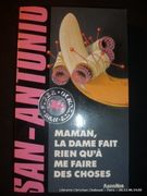 Maman, la dame fait rien qu 'à me faire des choses ou “la vie d 'un bordel sous la Ve République . par San-Antonio.