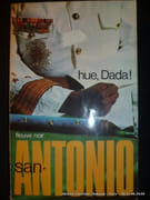 Hue, Dada ! par San-Antonio.