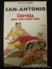 Les nouvelles aventures de San-Antonio. Corrida pour une vache folle. Roman ibérique, hystérique et antispasmodique. Dard Patrice.