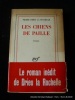 Les Chiens de paille. Pierre Drieu La Rochelle