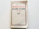 Histoire de la Grande Guerre. Avec 50 cartes en couleurs (réparties en 26 planches h.-t.).. Bidou, Henri
