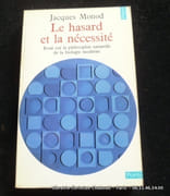 Le hasard et la nécessité. Essai sur la philosophie naturelle de la biologie moderne par Jacques Monod