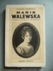 Marie Walewska. “L'épouse polonaise  de Napoléon. Comte d'Ornano