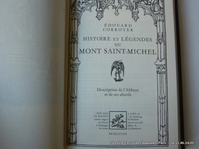 Histoire et légendes du Mont Saint-Michel. Description de l'Abbaye et de ses abords.