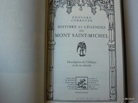 Histoire et légendes du Mont Saint-Michel. Description de l'Abbaye et de ses abords.. Edouard Corroyer