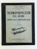 Thermopropulsion des avions. Turbines à gaz et compresseurs axiaux.. Bidard, René. Pref. de Georges Darrieus.