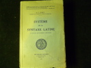 Système de la syntaxe latine. 2e édition entièrement refondue. Juret, A.C.