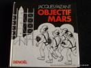 Objectif Mars. Faizant, Jacques. 