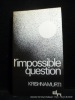 L'impossible question. Krishnamurti