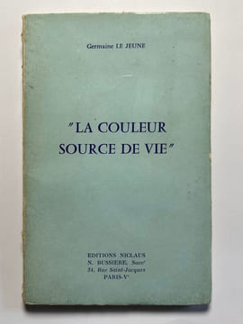 La couleur source de vie. Le Jeune, Germaine