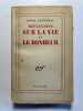 Réflexions sur la vie et le bonheur. Jouhandeau, Marcel