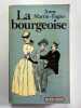 La bourgeoise. Femme au temps de Paul Bourget. Anne Martin-Fugier. Envoi de l'auteur.