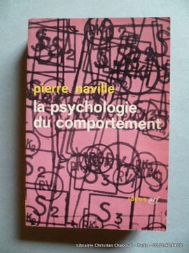 La psychologie du comportement. Le behaviorisme de Watson.. Pierre Naville