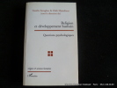 Religion et developpement humain. Questions psychologiques. Hommage à Jean-marie Jaspard. Saroglou /Hutsebaut