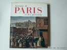 Histoire de Paris et des Parisiens. J. Boudet, F. Boucher, M.-P. Fouchet. Photos de Bandy, Bulloz, R. Jacques, W. Ronis etc…
