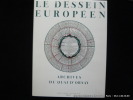 Le dessein européen. Archives du Quai d'Orsay. Avant-propos de Hélène Carrère D'Encausse