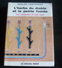 L'herbe du diable et la petite fumée. The teachings of Don Juan