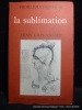 Problématiques III. La sublimation. Jean Laplanche