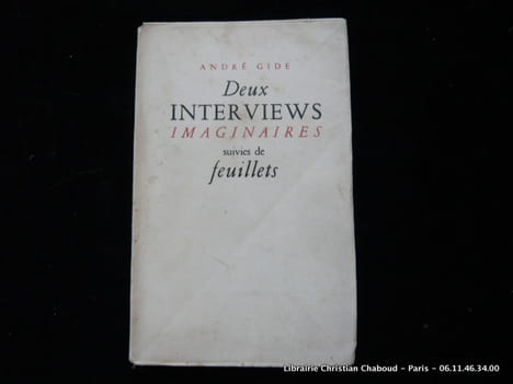 Deux interviews imaginaires suivies de feuillets. André Gide