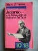 Adorno : art, idéologie et théorie de l'art.. Marc Jimenez