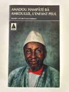 Amkoullel, l'enfant peul. Mémoires par Amadou Hampâté Bâ - Image 1