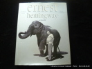 Ernest Hemingway retrouvé. Norberto Fuentes. Photographies de R. H. Sotolongo