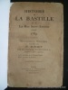 Histoire de la Bastille et de la Rue Saint-Antoine avant 1789. Reconstitution historique publiée par G. Rémy . Avec des remarques, des descriptions  ...