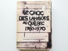 Le choc des langues au Québec 1760-1970. Guy Bouthillier et Jean Meynaud