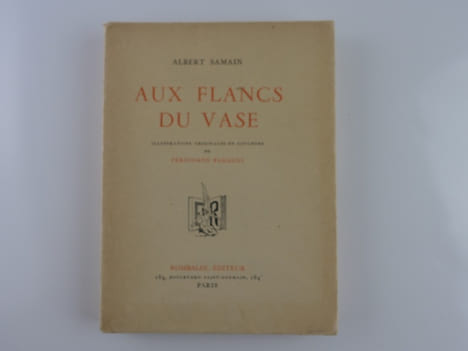Aux flancs du vase. Polyphème. Poèmes inachevés. Illustrations originales en couleurs de Ferdinand Fargeot.. Albert Samain
