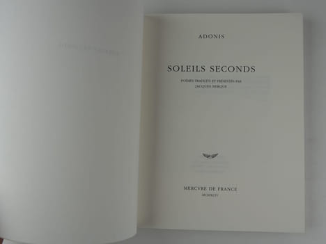Soleils seconds (poèmes). Adonis. TRaduction et présentation de Jacques Berque.