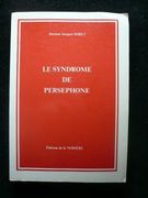 Le syndrome de Persephone par Docteur Jacques Soret