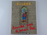 Touche pas à mon Roi par Emmanuel Allaer. Alidor - Image 2