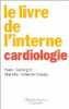 Le livre de l'interne en cardiologie. Alain Castaigne