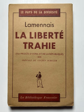 La liberté trahie. Du procès d'avril et de la république 1834. F. Lamennais