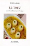 Le Tofu dans la cuisine macrobiotique par Eddie H. Hara